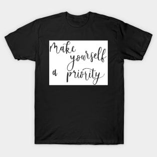 Make Yourself a Priority T-Shirt